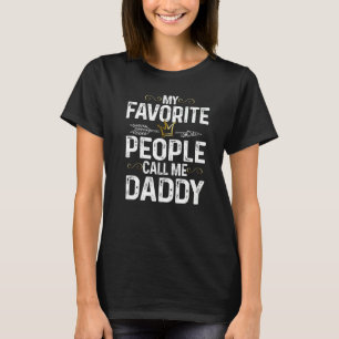 Mannen mijn favoriete mensen noemen me papa King C T-shirt