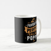 Mannen mijn favoriete mensen noemen me papaver vad koffiemok (Voorkant rechts)