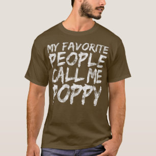 Mannen mijn favoriete mensen noemen me papaverVade T-shirt