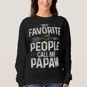 Mannen Mijn favoriete mensen noemen me Papaw King Trui