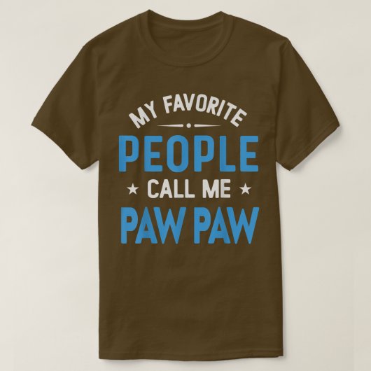 Mannen mijn favoriete mensen noemen me Paw, grappi T-shirt (Design voorkant)