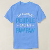 Mannen mijn favoriete mensen noemen me Paw, grappi T-shirt (Design voorkant)