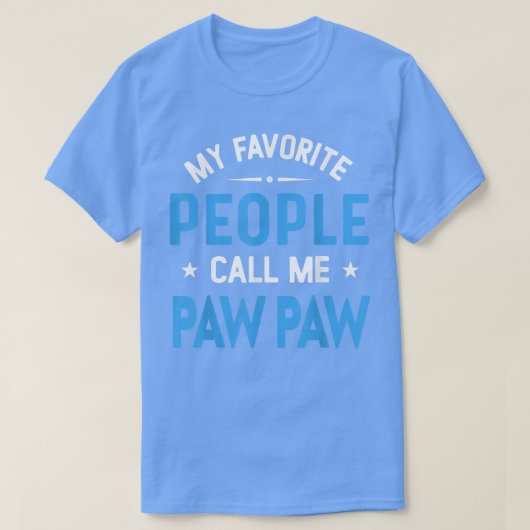 Mannen mijn favoriete mensen noemen me Paw, grappi T-shirt (Design voorkant)