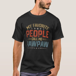 Mannen Mijn favoriete mensen noemen me Pawpaw Retr T-shirt