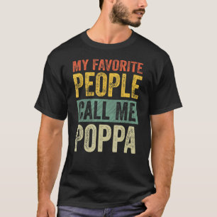 Mannen Mijn favoriete mensen noemen me Poppa T-shirt