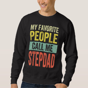 Mannen mijn favoriete mensen noemen me stepdad pap trui