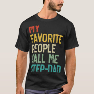 Mannen Mijn favoriete mensen noemen me stiefvader T-shirt