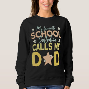 Mannen Mijn favoriete schoolbewaarder noemt me pap Trui