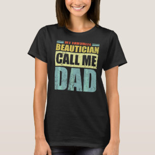 Mannen Mijn favoriete schoonheidsspecialist noemt T-shirt