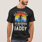 Mannen mijn favoriete skiboeddies noemen me pappa  t-shirt (Voorkant)
