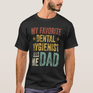 Mannen mijn favoriete tandheelkundige noemt me pap t-shirt