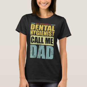 Mannen mijn favoriete tandheelkundige noemt me pap t-shirt