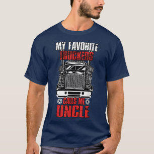 Mannen mijn favoriete trucker noemt me oom Truckin T-shirt