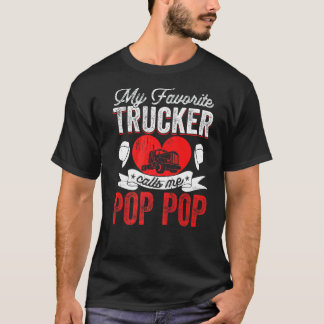 Mannen Mijn favoriete trucker noemt me Pop Pop Tru T-shirt