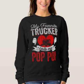 Mannen Mijn favoriete trucker noemt me Pop Pop Tru Trui