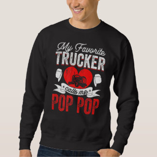 Mannen Mijn favoriete trucker noemt me Pop Pop Tru Trui
