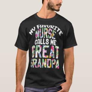 Mannen mijn favoriete verpleegster noemt me grote t-shirt