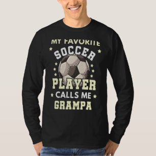 Mannen Mijn favoriete voetballer noemt me Grampa S T-shirt