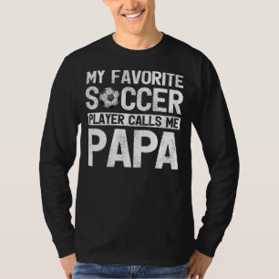 Mannen Mijn favoriete voetballer roept me Papa Fat T-shirt