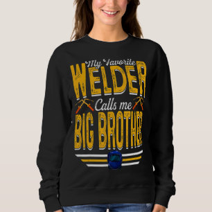Mannen mijn favoriete welder noemt me Big Brother Trui
