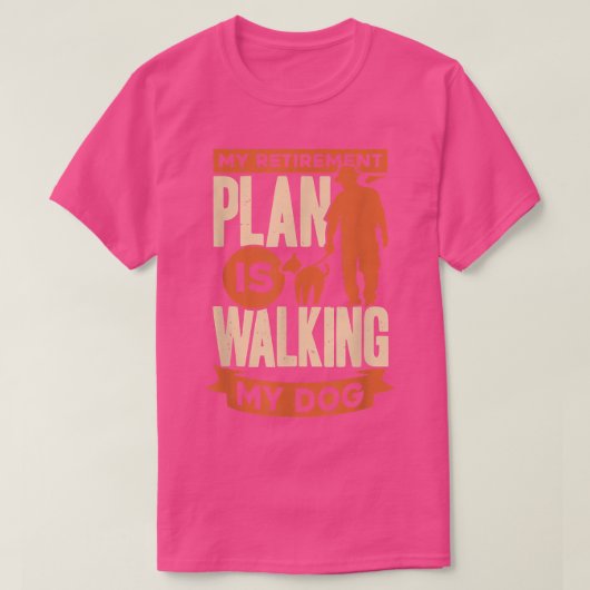 Mannen mijn pensioenplan loopt mijn hond af t-shirt (Design voorkant)