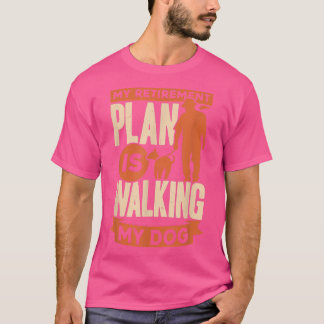 Mannen mijn pensioenplan loopt mijn hond af t-shirt