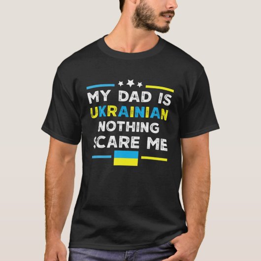 Mannen mijn vader is Oekraïens niets wat me Oekraï T-shirt (Voorkant)