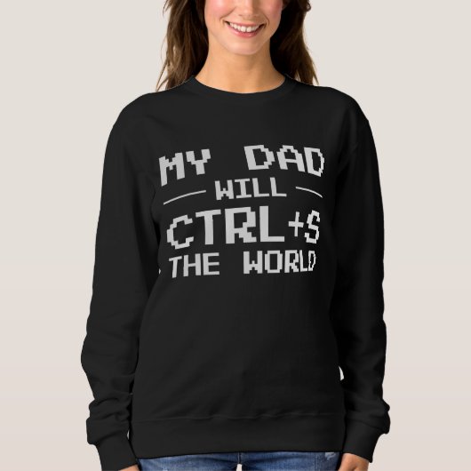 Mannen Mijn vader zal Ctrl + S De Wereld Programme Trui (Voorkant)