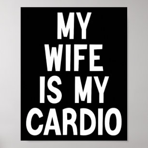 Mannen Mijn vrouw is mijn Cardio Fathers Day Humor Poster