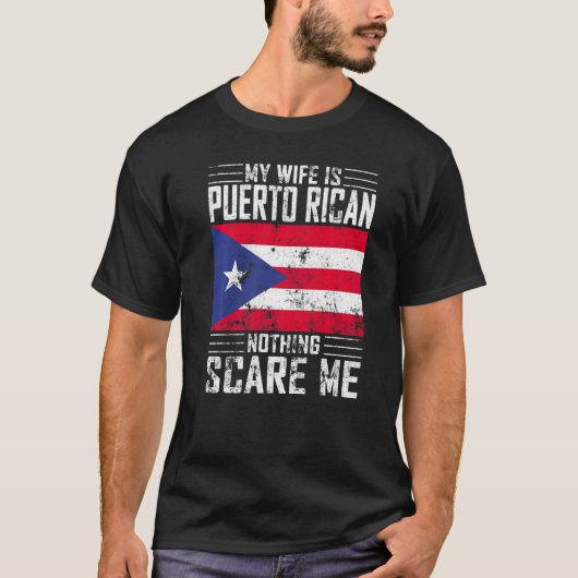 Mannen mijn vrouw is Puerto Rican niets wat me pij T-shirt (Voorkant)