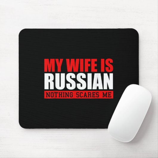 Mannen mijn vrouw is Russisch niets beangstigt me! Muismat (Met muis)