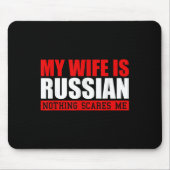 Mannen mijn vrouw is Russisch niets beangstigt me! Muismat (Voorkant)