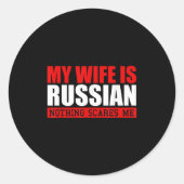 Mannen mijn vrouw is Russisch niets beangstigt me! Ronde Sticker (Voorkant)