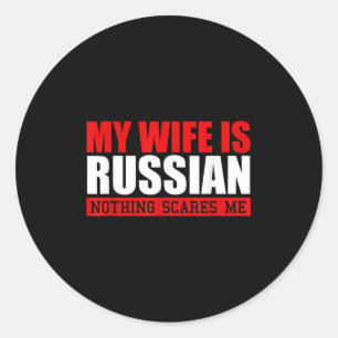 Mannen mijn vrouw is Russisch niets beangstigt me! Ronde Sticker