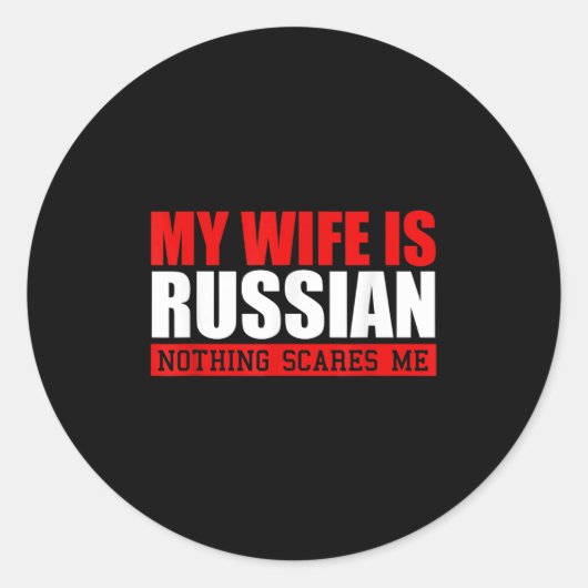 Mannen mijn vrouw is Russisch niets beangstigt me! Ronde Sticker (Voorkant)