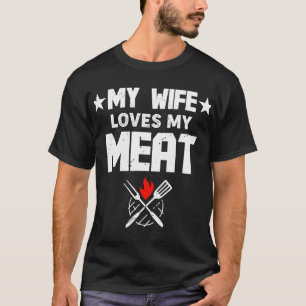 Mannen Mijn Vrouw Loves Mijn Vlees Grappig Grillen T-shirt