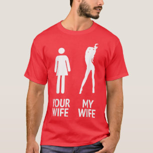 Mannen Mijn vrouw tegenover uw vrouw Funny Husband T-shirt