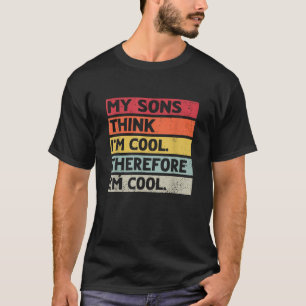 Mannen Mijn zoons Denk Ik Ben Cool Vaderdag Papa K T-shirt