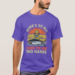Mannen mijnen zo groot dat ik twee handen moet geb t-shirt