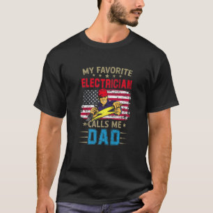 Mannen m'n favoriete elektricien noemt me vaders v t-shirt