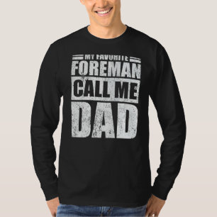 Mannen m'n favoriete voorman noemt me vaders Da. T-shirt