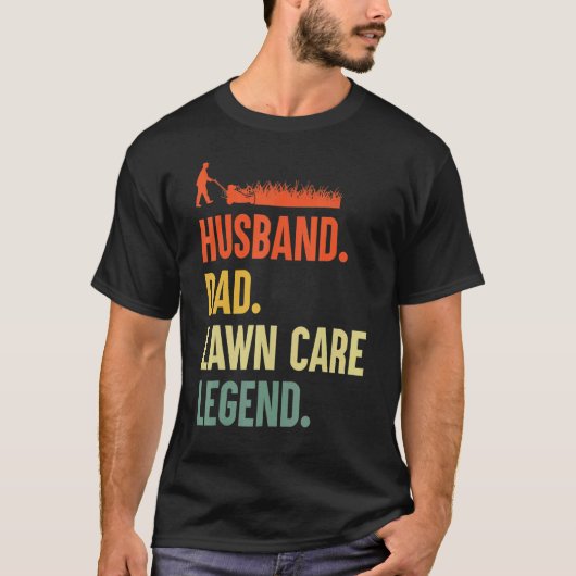 Mannen Moeder Husband Pap Lawn Care Legend Yard Wo T-shirt (Voorkant)