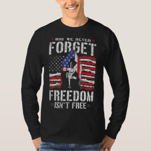 Mannen Mogen we nooit vergeten Freedom Isnt Free U T-shirt