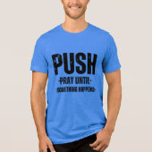 MANNEN MOTIVATIE TSHIRT MET INSPIRERENDE QUOTE (Voorkant)
