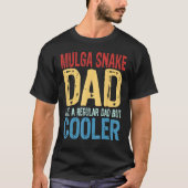 Mannen Mulga Snake Pap Als een Regular Pap Maar Co T-shirt (Voorkant)