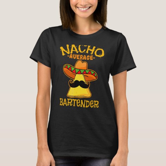 Mannen Nacho Gemiddelde Bartender Cinco de Mayo Me T-shirt (Voorkant)