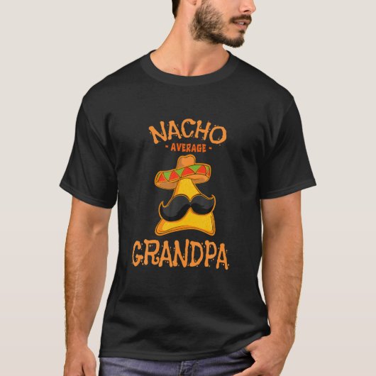 Mannen Nacho Gemiddelde grootpa Mexican Cinco de M T-shirt (Voorkant)
