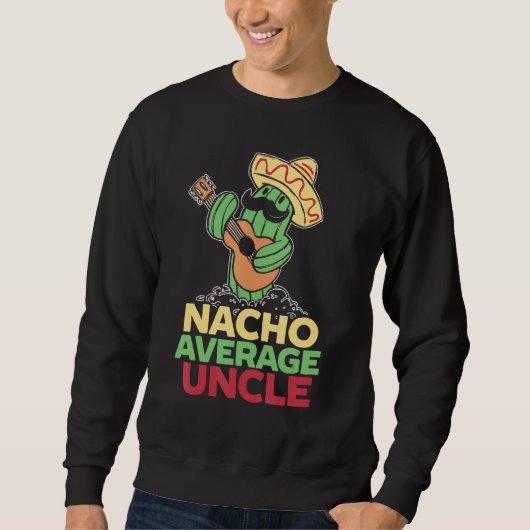 Mannen Nacho Gemiddelde Mexicaanse Oom Beste oom Trui (Voorkant)