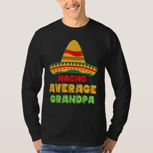 Mannen Nacho gemiddelde opa vaderdag Mexicaanse ko T-shirt (Voorkant)