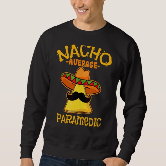 Mannen Nacho Gemiddelde Paramedic De Mayo Mexican  Trui (Voorkant)